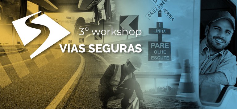 Desacelere com a ANTT: Workshop Vias Seguras chega à terceira edição com foco na vida — Agência Nacional de Transportes Terrestres