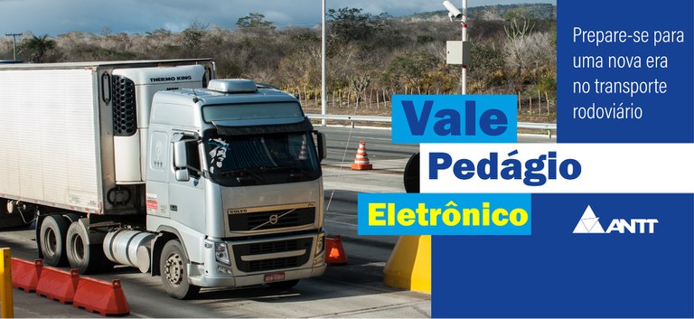 Vale-Pedágio obrigatório eletrônico inicia operação em 23/04/2025 — Agência Nacional de Transportes Terrestres
