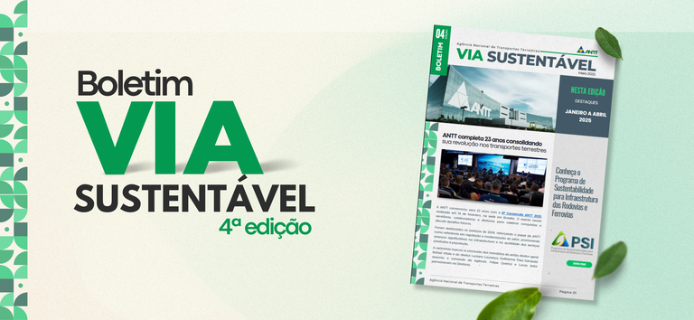 ANTT publica 4ª Edição do Boletim Via Sustentável — Agência Nacional de Transportes Terrestres
