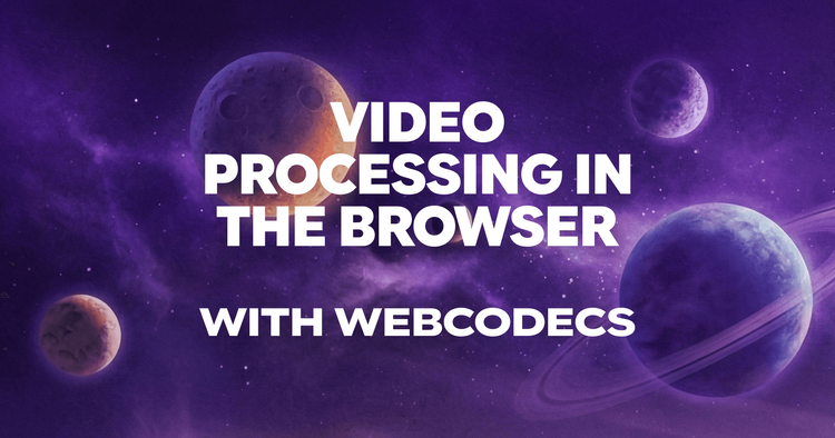 Como fazer processamento de vídeo no navegador com WebCodecs