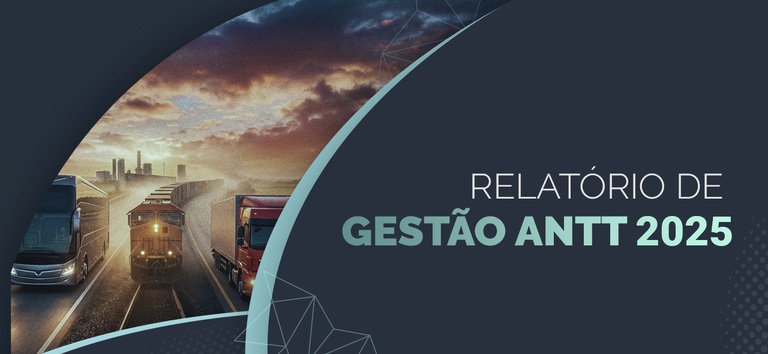 ANTT aprova Relatório de Gestão 2025 e apresenta o ano de maior expansão de concessões da história da Agência — Agência Nacional de Transportes Terrestres