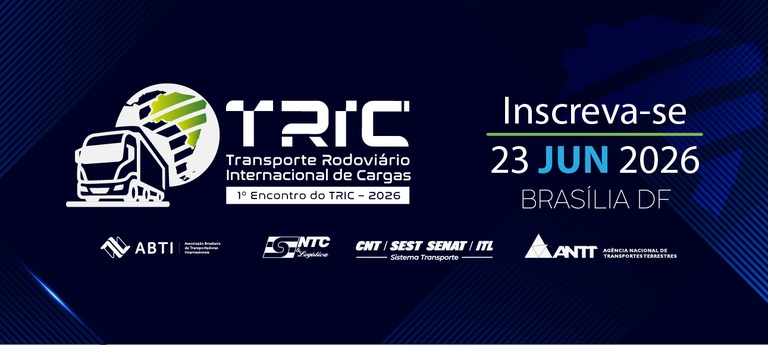 ANTT promove 1º Encontro Nacional do TRIC para fortalecer diálogo com o setor de transporte internacional de cargas — Agência Nacional de Transportes Terrestres
