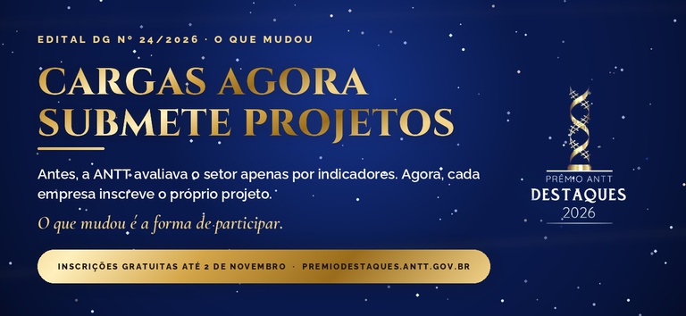 Novidade: transportadoras de cargas poderão submeter projetos ao Prêmio ANTT Destaques 2026 — Agência Nacional de Transportes Terrestres